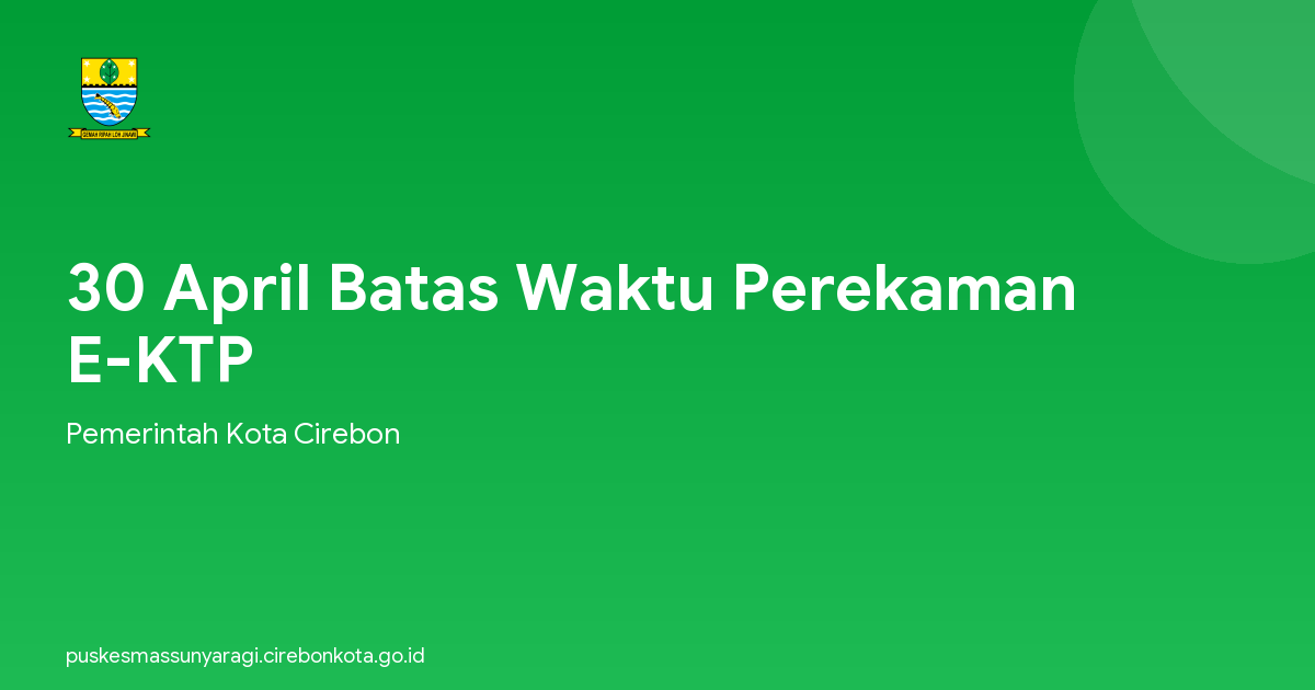 30 April Batas Waktu Perekaman E-KTP