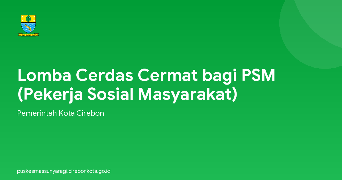 Lomba Cerdas Cermat bagi PSM (Pekerja Sosial Masyarakat)