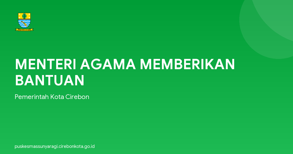 MENTERI AGAMA MEMBERIKAN BANTUAN