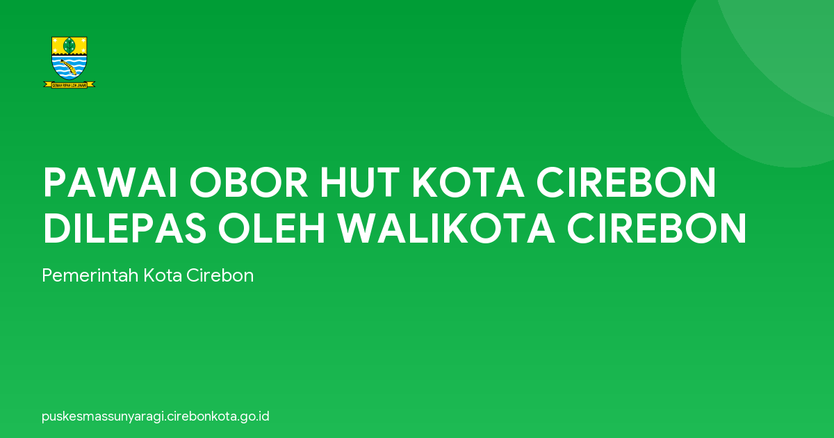 PAWAI OBOR HUT KOTA CIREBON DILEPAS OLEH WALIKOTA CIREBON