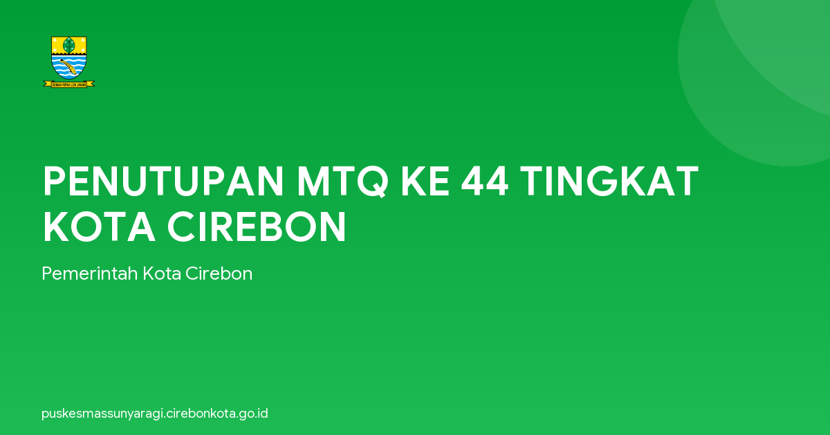 PENUTUPAN MTQ KE 44 TINGKAT KOTA CIREBON