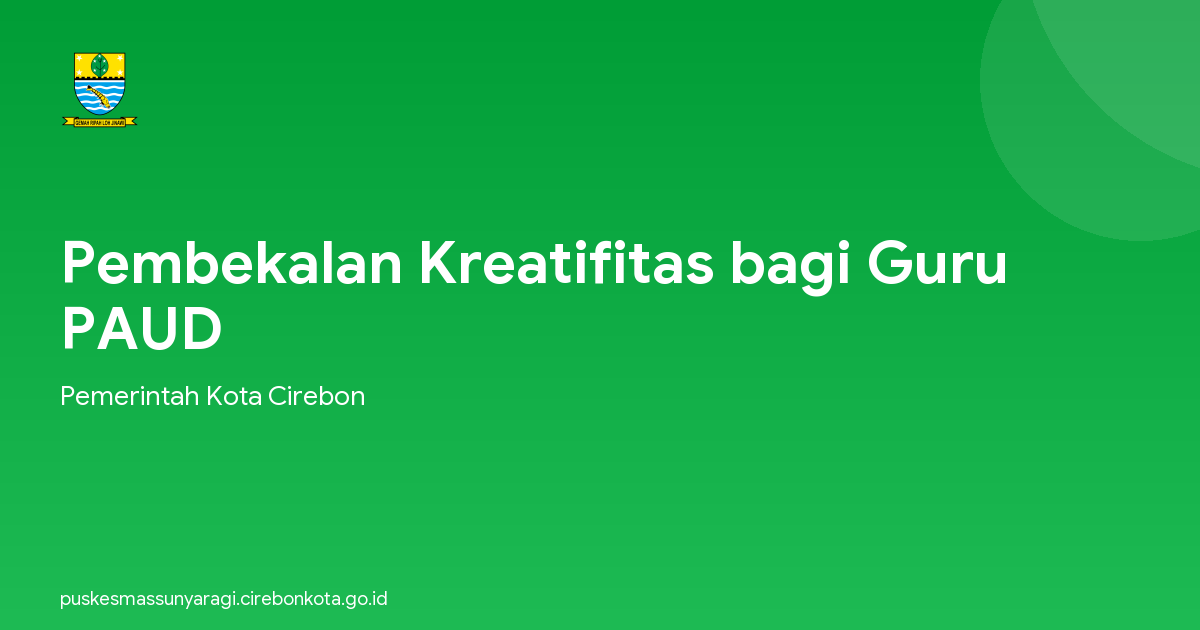 Pembekalan Kreatifitas bagi Guru PAUD