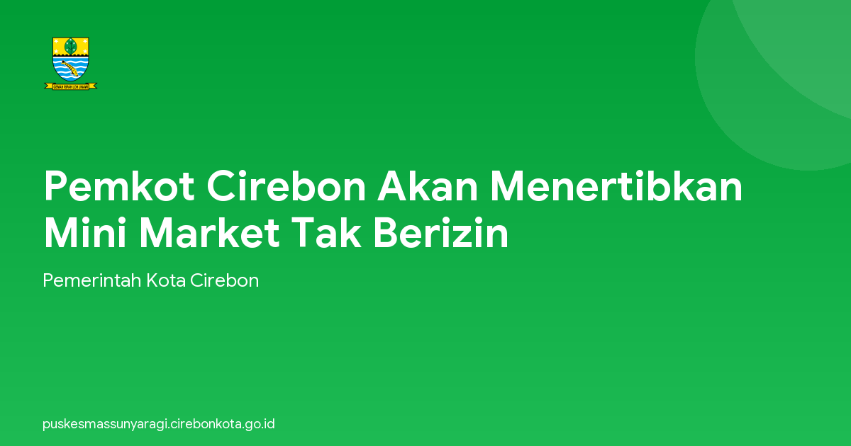 Pemkot Cirebon Akan Menertibkan Mini Market Tak Berizin