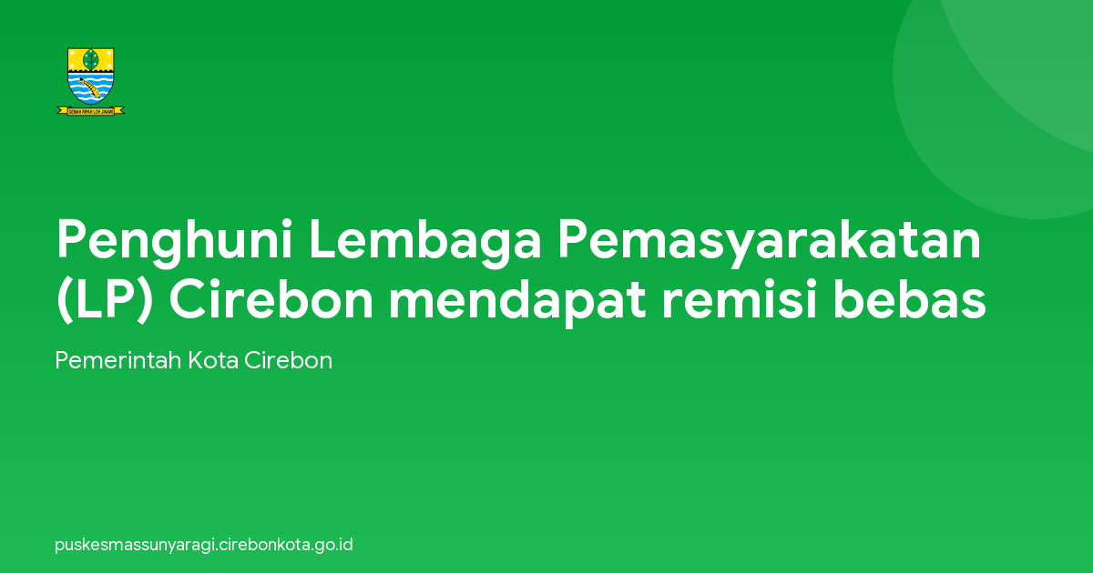 Penghuni Lembaga Pemasyarakatan (LP) Cirebon mendapat remisi bebas