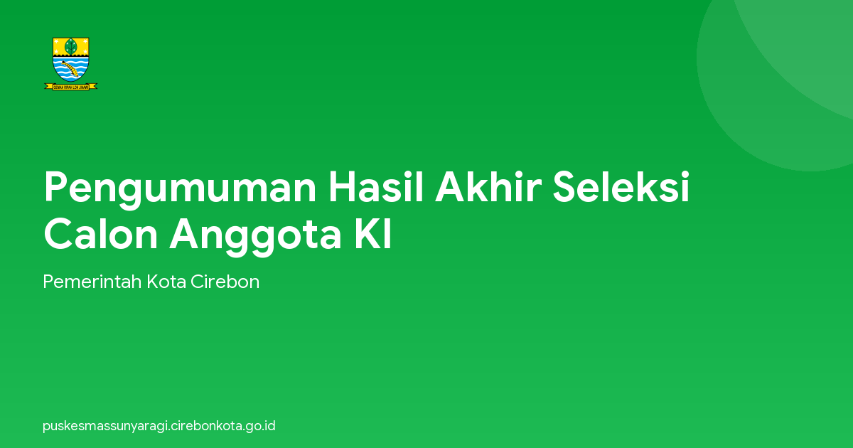 Pengumuman Hasil Akhir Seleksi Calon Anggota KI