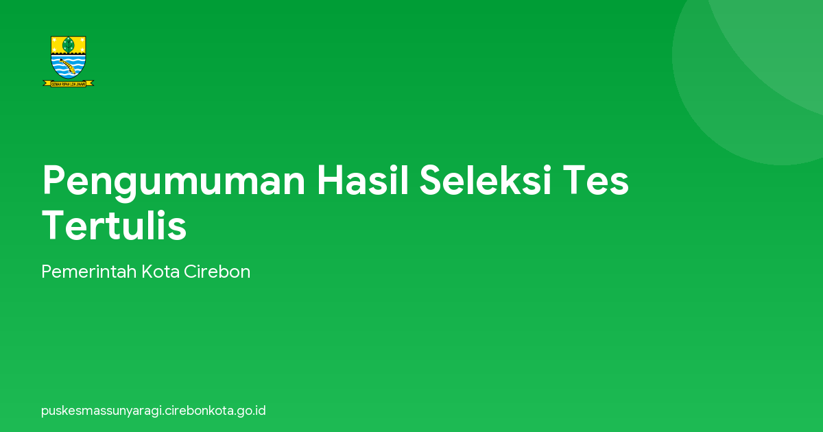 Pengumuman Hasil Seleksi Tes Tertulis