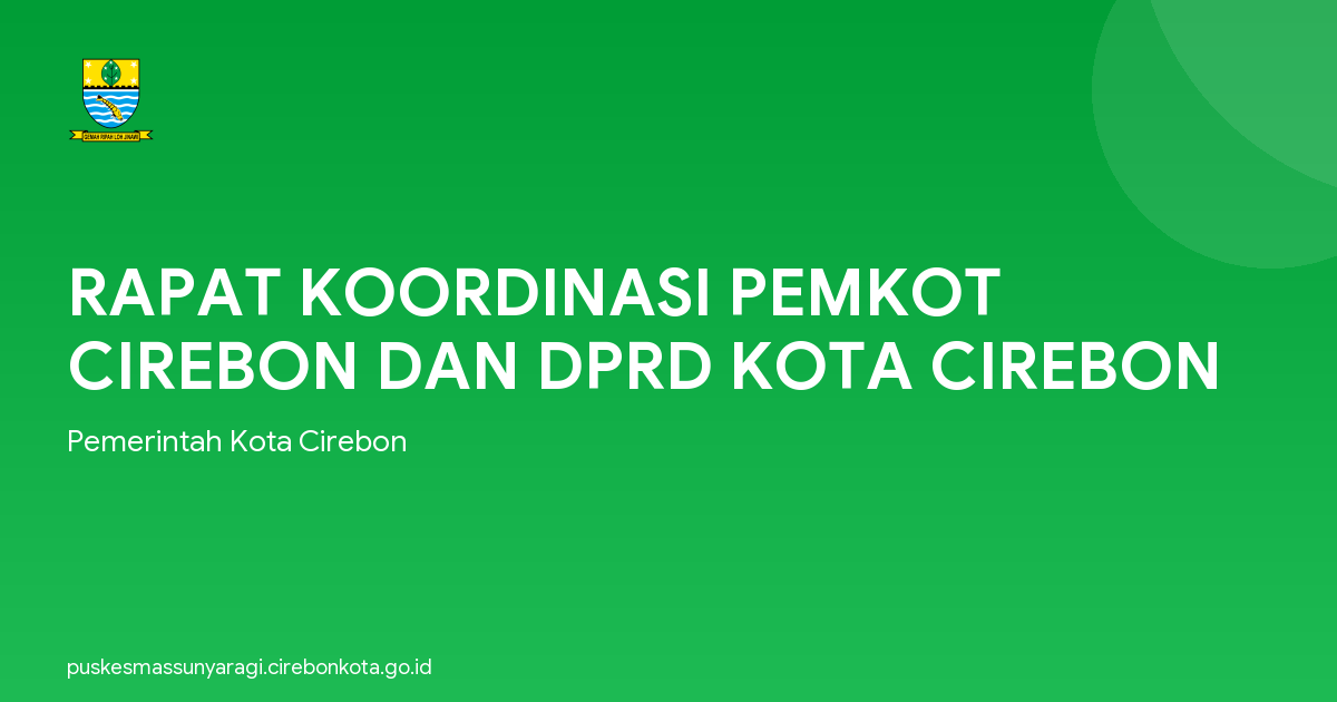 RAPAT KOORDINASI PEMKOT CIREBON DAN DPRD KOTA CIREBON