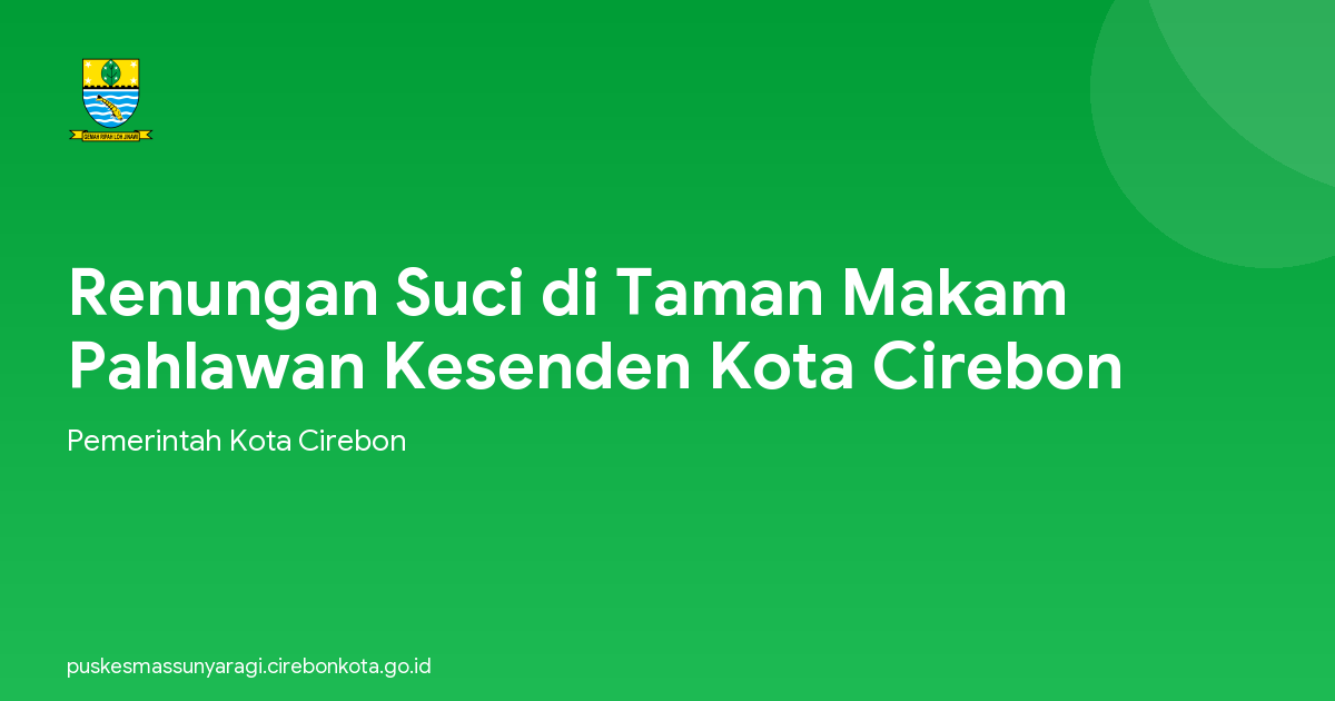 Renungan Suci di Taman Makam Pahlawan Kesenden Kota Cirebon