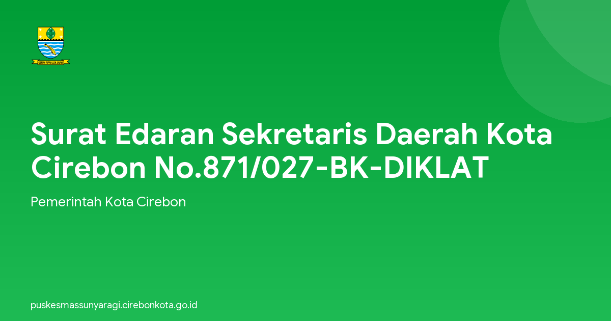 Surat Edaran Sekretaris Daerah Kota Cirebon No.871/027-BK-DIKLAT