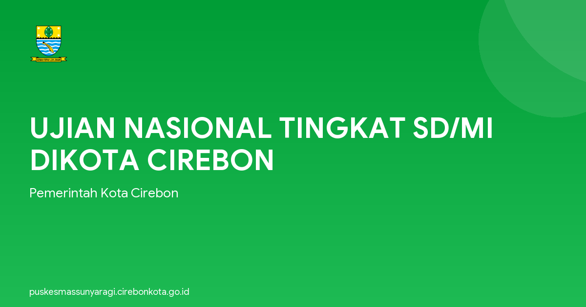 UJIAN NASIONAL TINGKAT SD/MI DIKOTA CIREBON