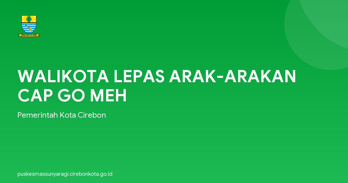 WALIKOTA LEPAS ARAK-ARAKAN CAP GO MEH