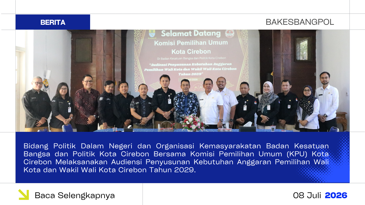 Audiensi Penyusunan Kebutuhan Anggaran Pemilihan Wali Kota dan Wakil Wali Kota Cirebon Tahun 2029